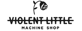 Violent little Machine Shop